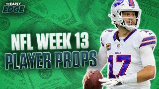 NFL Week 13 Player Props BEST BETS & PICKS | The Early Edge