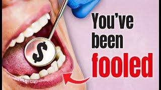 Dentistry is literally a scam (documentary)