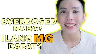 OVERDOSED NA BA? ILANG MILIGRAMS NGA BA DAPAT? USAPANG GLUTATHIONE, COLLAGEN, PLACENTA