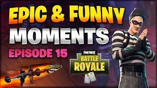 Fortnite Highlight Video - FUNNY & EPIC Moments! EP #15