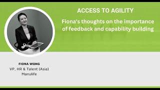 Fiona Wong's thoughts on the importance of feedback & capability building | Access to Agility