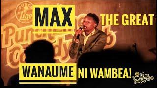 Max The Great | Wanaume ni Wambea !