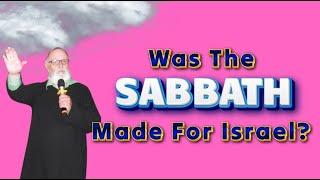 FACEBOOK TWENTY TWO "Was The Sabbath Made For Israel?"  September 24, 2024