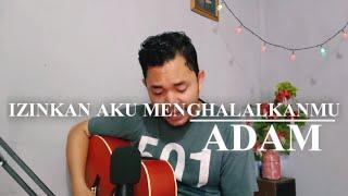ADAM - IZINKAN AKU #MENGHALALKANMU (cover) by Belman Tumanggor