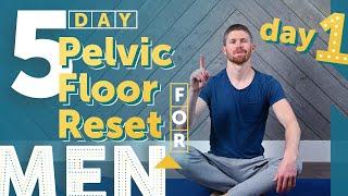 5 Day Pelvic Floor Reset for Men: Day 1 - Stretch & Let it Go