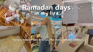 Vlog: Realistic Ramadan days| messed up sleep schedule, iftar event, balancing deen & dunya.