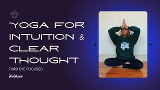 Yoga for INTUITION & CLEAR THOUGHT | Third Eye Chakra Focused | 15 Minutes