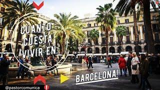 ¿CUANTO cuesta VIVIR en BARCELONA ?