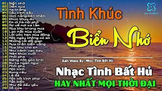 Biển Nhớ | LK Nhạc Tình Bất Hủ Hải Ngoại Xưa Hay Nhất Mọi Thời Đại | Nhạc Tình Ca Toàn Bài Hay