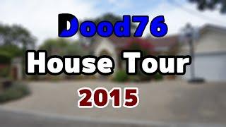 Dood76's House Tour 2015