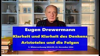 Drewermann:Klarheit des Denkens–Aristoteles &die Folgen 5.Wintervorlesung 24/25 Philosophie&Religion