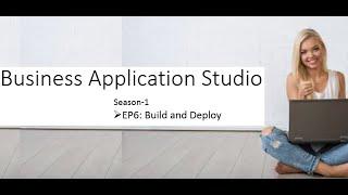 #EPISODE6 #BAS #BUILD and DEPLOY UI5 Apps to SAP CLOUD PLATFORM