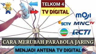 CARA MERUBAH PARABOLA JADI ANTENA TV DIGITAL || telkom 4 dan tv digital