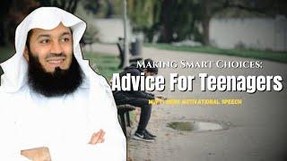 Making Smart Choices: Advice For Teenagers | Mufti Menk | Sunnah Safe space