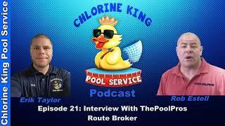 Chlorine King Podcast Episode 21 - Interview With ThePoolPros Route Broker (Audio Only)