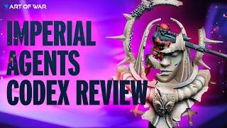 NEW Codex Imperial Agents Review!  Is This A Game Changer?