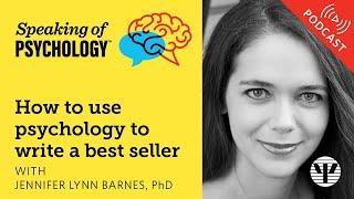 How to use psychology to write a best seller, with Jennifer Lynn Barnes, PhD