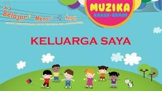 Lagu Kanak-Kanak KIDS SONG | KELUARGA SAYA | #muzikakanakkanak