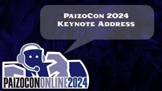 PaizoCon 2024 Keynote Address