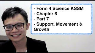 - Form 4 Science KSSM- Chapter 6- Part 7- Support, Movement & Growth