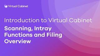 Introduction to Virtual Cabinet - Scan, Intray and Filing