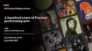 A hundred years of Persian performing arts