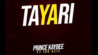 Prince Kaybee ft. Idd Azizz - Tayari (Official Audio)