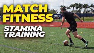 Last 90 Minutes on the Pitch- How to Get Match Fit (Improve Stamina With the Ball !)