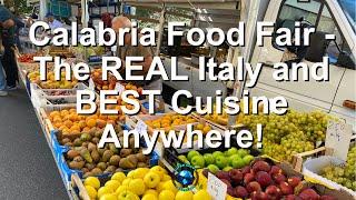 Calabria Food Fair - The REAL Italy and BEST Cuisine Anywhere!