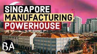 The Singapore Economy: Manufacturing Powerhouse