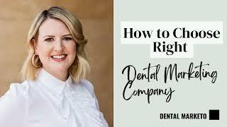 How to Choose Right Dental Marketing Company