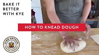 How to Knead Dough – Bake It Better with Kye