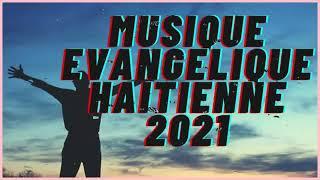 100 LOUANGE ET ADORATION HAÏTIENNE 2021 MUSIQUE ÉDIFIANTE