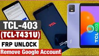TCL-403 (T431U) FRP Bypass 2024 Android 11 | Remove Google Account  without PC