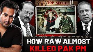 How R&AW Once Almost KILLED Pakistan PM NAWAZ SHARIF