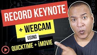 Record Keynote LIKE A PRO with QuickTime Player and iMovie