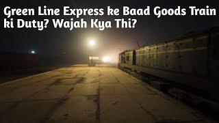 Green Line Express ke Baad Goods Train ki Duty? Wajah Kya Thi?