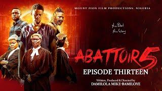 ABATTOIR SEASON 5 || EPISODE THIRTEEN