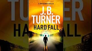 J B Turner - Hard Fall - Jon Reznick #5 | Audiobook Mystery, Thriller & Suspense