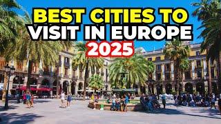 Top 10 Best European Cities To Visit in 2025!