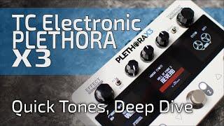 TC Electronic PLETHORA X3 | Quick Tones, Deep Dive