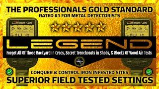 **SUPERIOR SETTINGS FOR IRON INFESTED SITES** Field Tested & Approved NOKTA LEGEND | METAL DETECTING