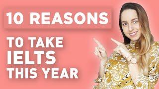 Why you should take IELTS this year | 10 reasons