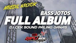 DJ CEK SOUND MBEDIL NROTOK FULL ALBUM TERBARU FULL BASS