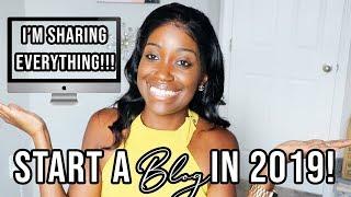 HOW TO START A BLOG IN 2019!! | Blogging Tips, Make Money Blogging + More!