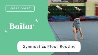 Bailar | Sassy Gymnastics Floor Routine | Jess Choreo