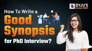 How To Write a Good Synopsis for PhD Interview ?