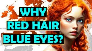 How Did Red Hair and Blue Eyes Spread to Europe?