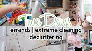 TWO DAY EXTREME Clean With Me | Cleaning and Decluttering Motivation