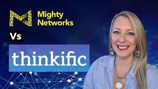 Mighty Networks vs Thinkific - Hosting Your Online Course and Membership Site